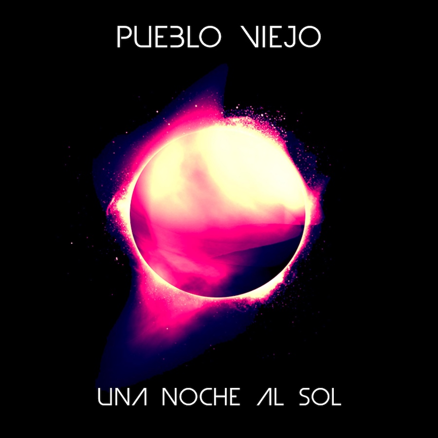 Pueblo Viejo - Una Noche al Sol (2012)