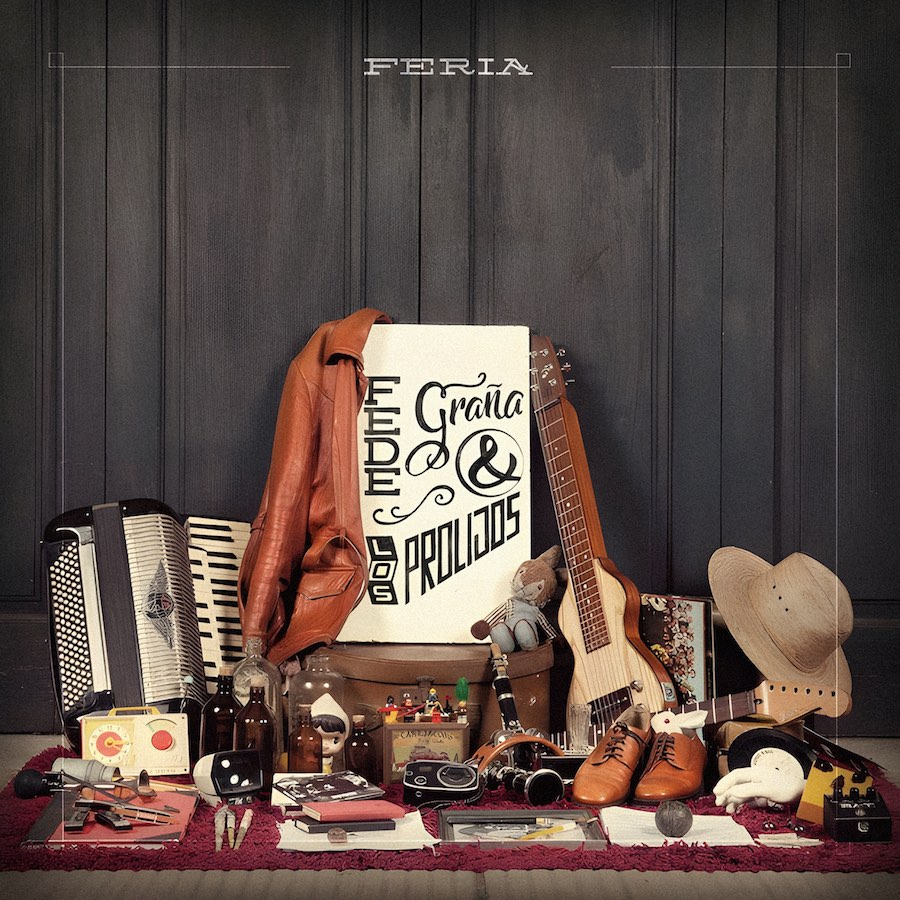 Fede Graña & Los Prolijos - Feria (2013)