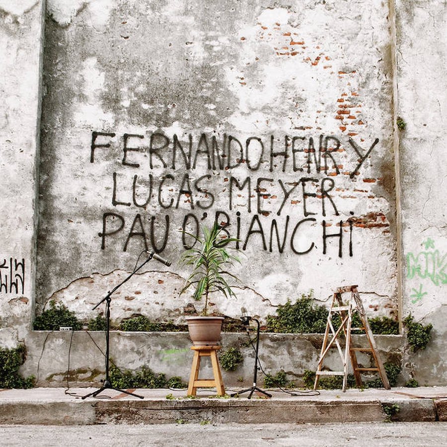 Fernando Henry, Lucas Meyer y Pau O'Bianchi - Fernando Henry, Lucas Meyer y Pau O'Bianchi (2015)