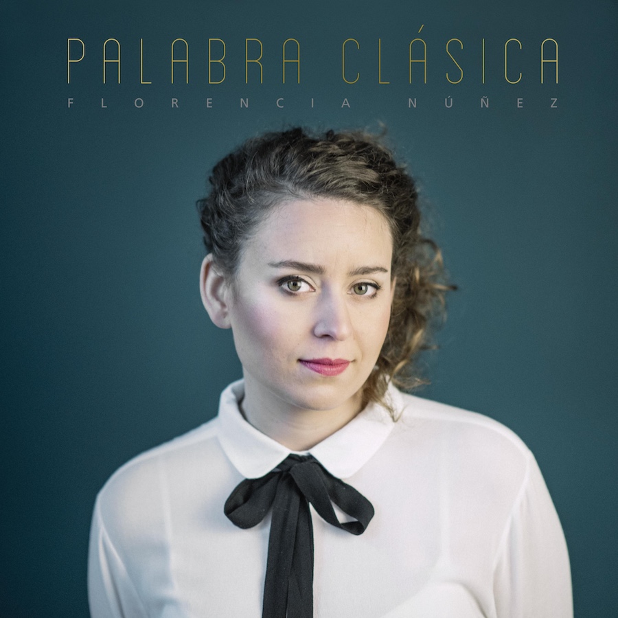 Florencia Núñez - Palabra Clásica (2017)