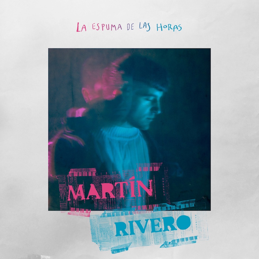 Martín Rivero - La Espuma de las Horas (2018)