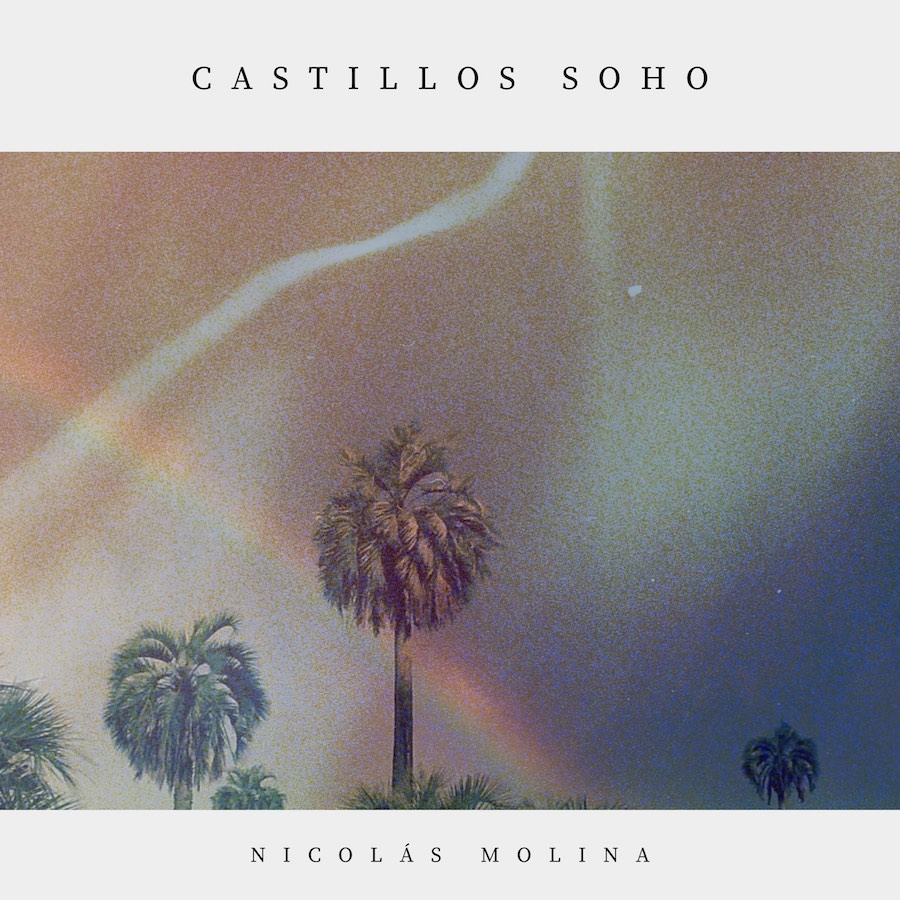 Nicolás Molina - Castillos Soho (2024)