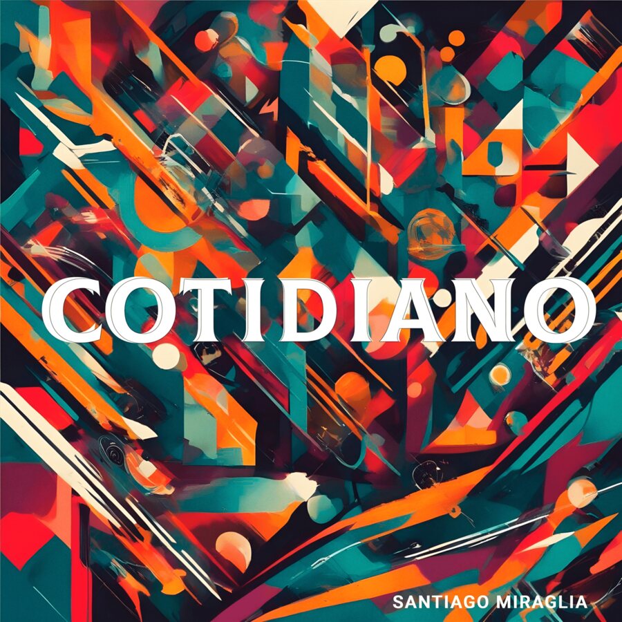 Santiago Miraglia - Cotidiano (2024)